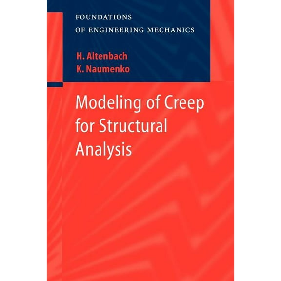 Foundations of Engineering Mechanics Modeling of Creep for Structural Analysis, (Paperback)
