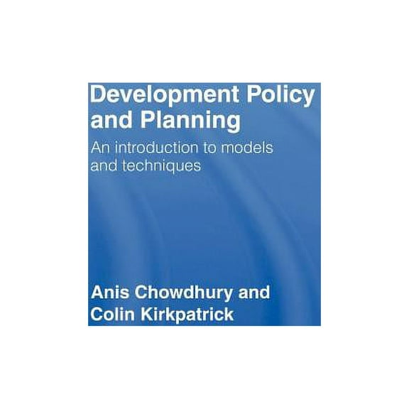 Development Policy and Planning: An Introduction to Models and Techniques, (Hardcover)