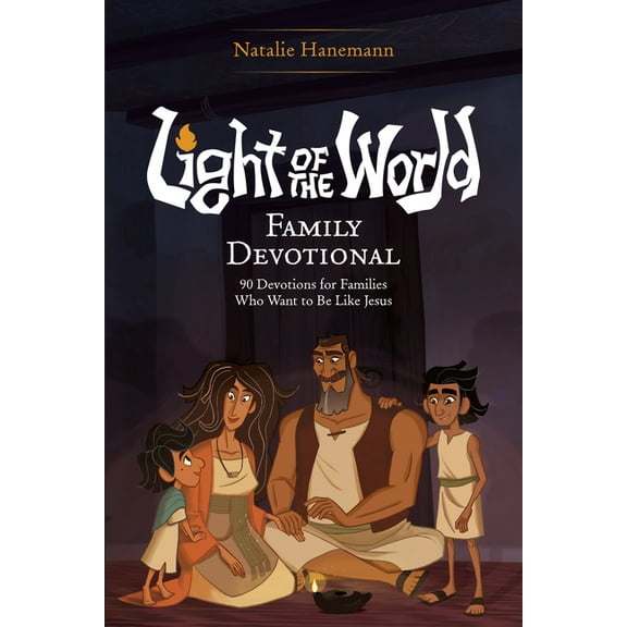Light of the World Film Light of the World Family Devotional: 90 Devotions for Families Who Want to Be Like Jesus, (Paperback)