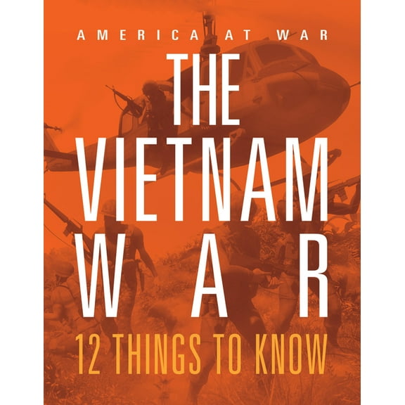 The Vietnam War: 12 Things to Know, (Paperback)