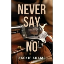 Never Say No, (Paperback)