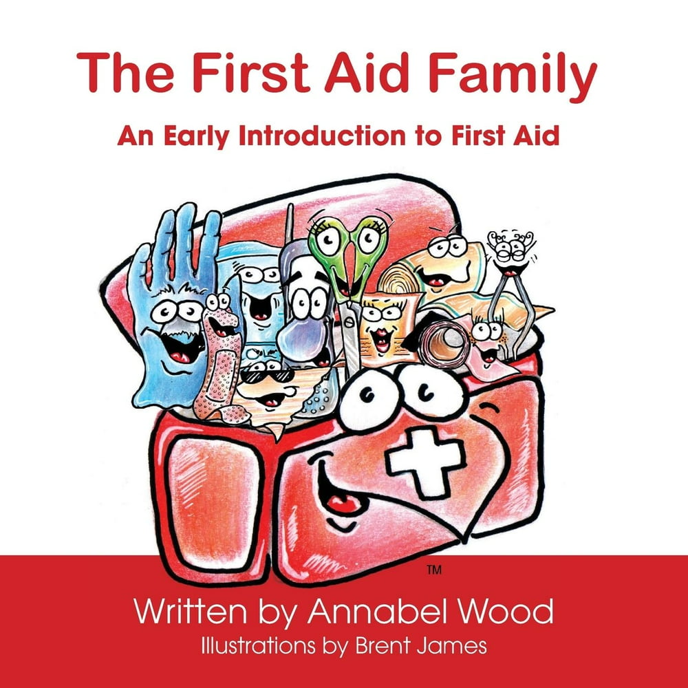 The First Aid Family An Early Introduction to First Aid (Paperback
