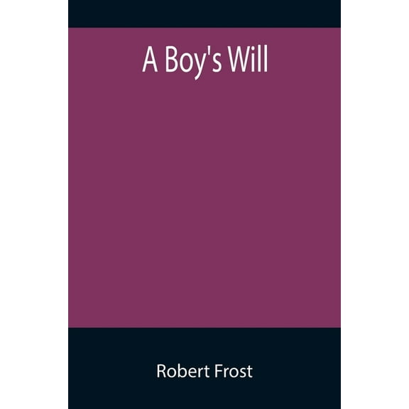 A Boy's Will, (Paperback)