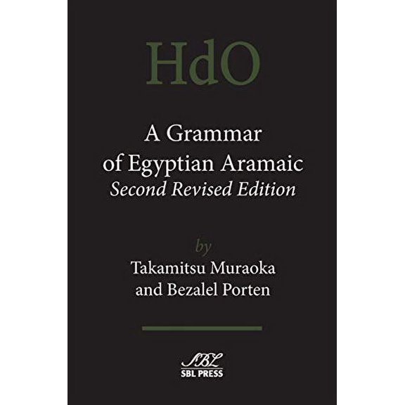 A Grammar of Egyptian Aramaic, Second Revised Edition (Paperback)
