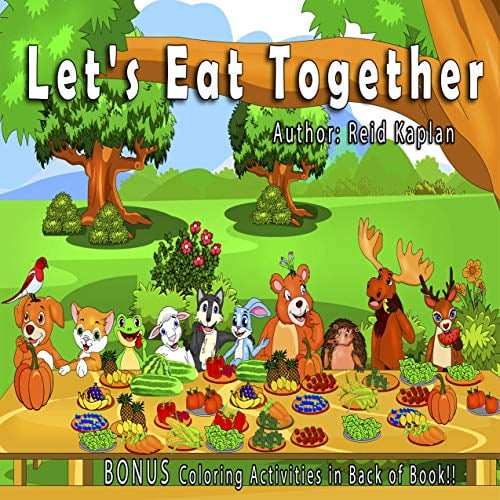 Pre-Owned Let's Eat Together: A children's book about getting along, inclusion, practicing good manners, and healthy eating. Printed in the USA. (Hardcover) 0692146792 9780692146798