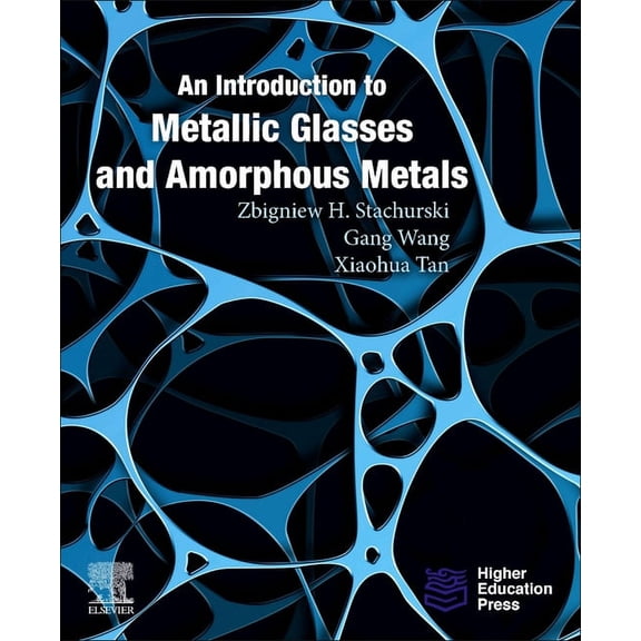 An Introduction to Metallic Glasses and Amorphous Metals, (Paperback)