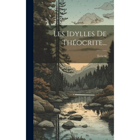 Les Idylles De Théocrite... (Hardcover)