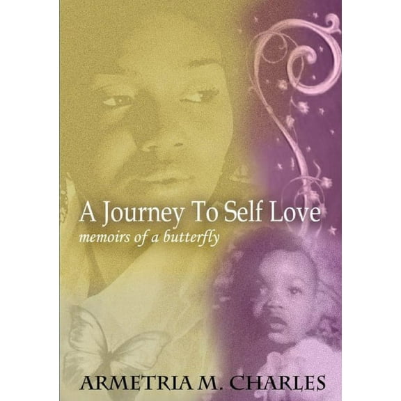 Journey To Self Love: Memoirs of a Butterfly, (Paperback)