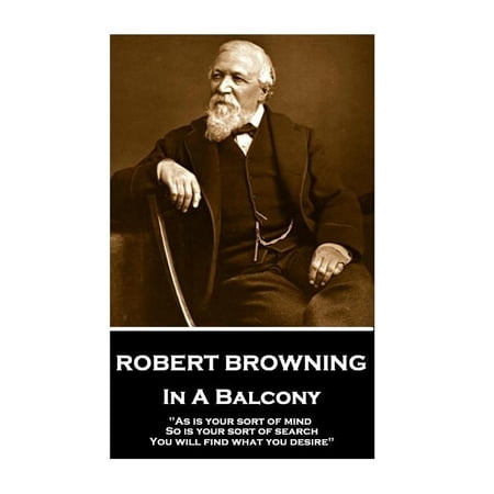 Robert Browning - In A Balcony (Paperback)