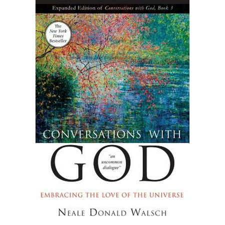Conversations with God Book 3 : Embracing the Love of the Universe