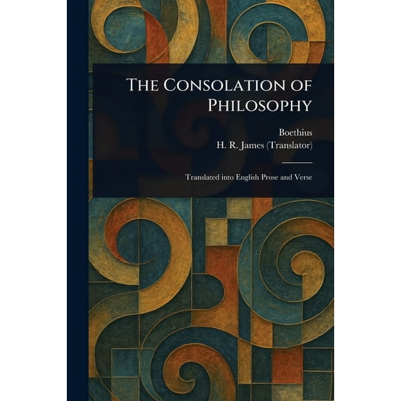 The Consolation of Philosophy, (Paperback)