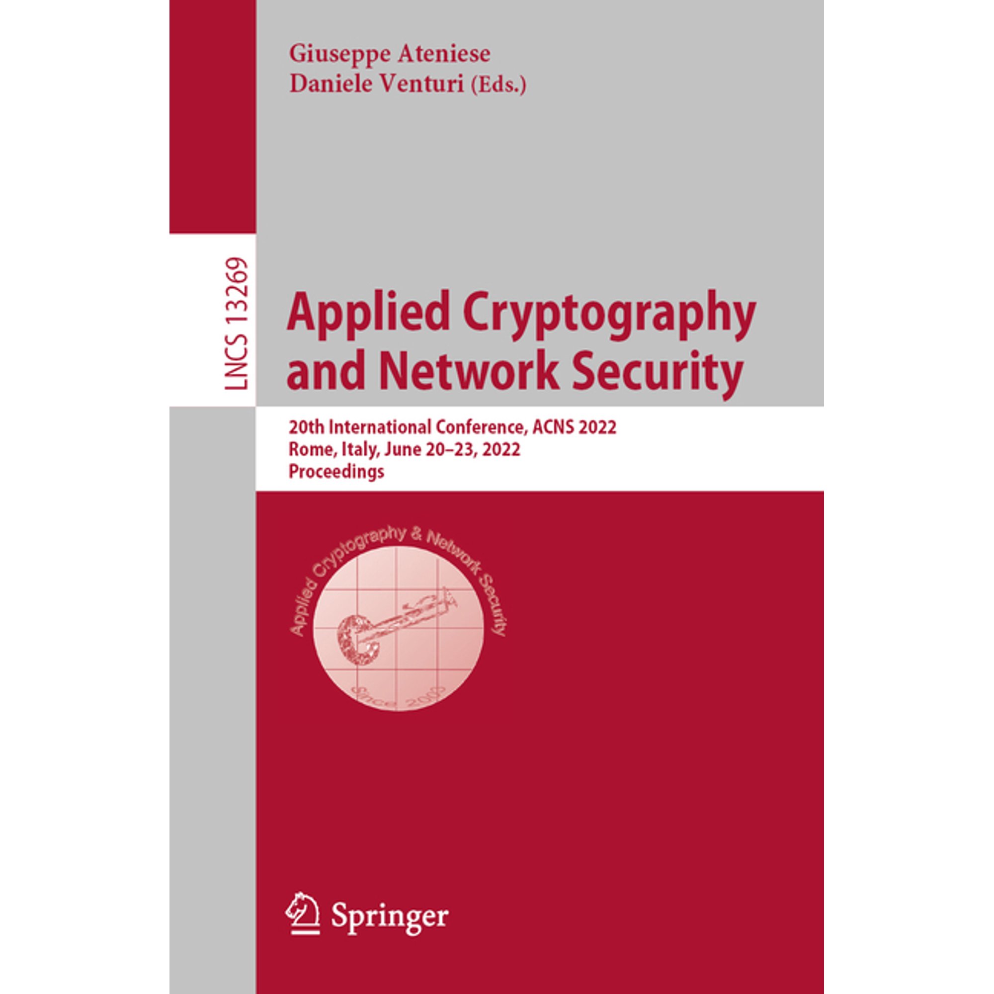 Lecture Notes in Computer Science Applied Cryptography and Network Security: 20th International Conference Acns 2022 Rome Italy June 20-23 2022 Proc Book 13269 (Paperback)