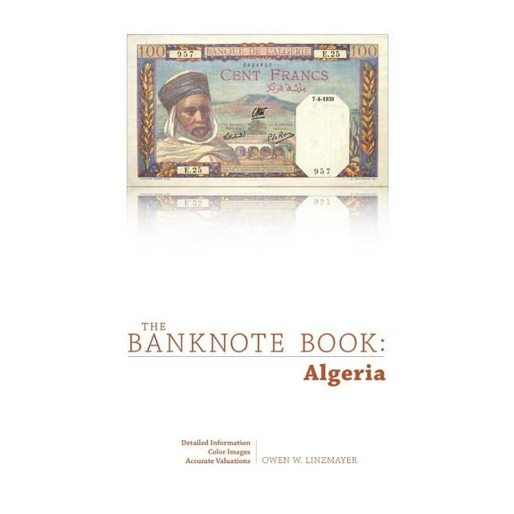 The Banknote Book: Algeria, (Paperback)