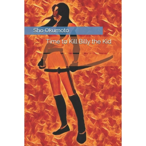 Time to Kill Billy the Kid (Paperback)