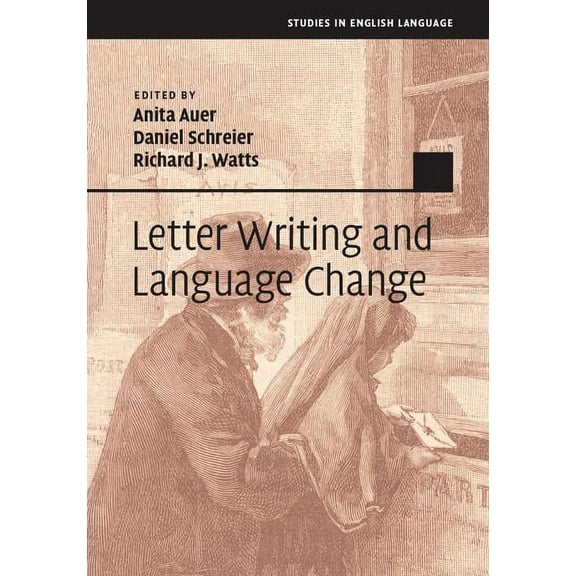Studies in English Language Letter Writing and Language Change, (Hardcover)