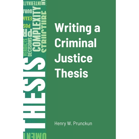 Writing a Criminal Justice Thesis, (Paperback)