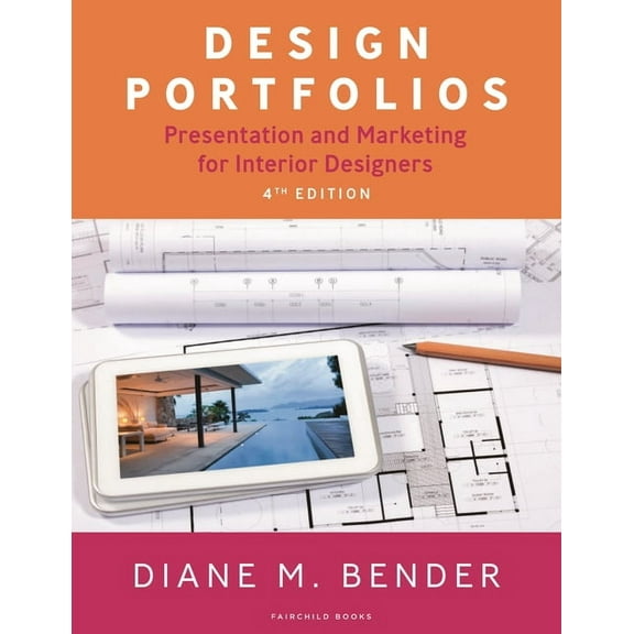 Design Portfolios: Presentation and Marketing for Interior Designers, (Paperback)
