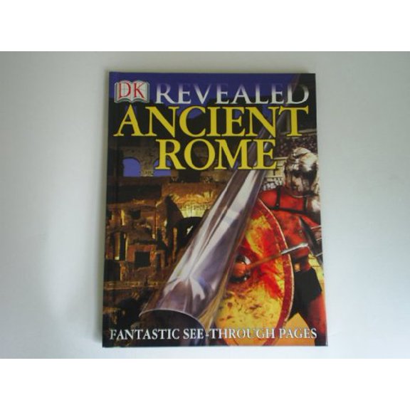 Pre-Owned Ancient Rome (DK Revealed) (Hardcover) 0789497484 9780789497482