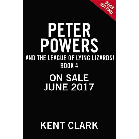 Peter Powers Peter Powers and the League of Lying Lizards!, Book 4, (Paperback)