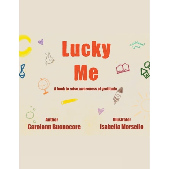 Lucky Me: A book to raise awareness of gratitude, (Paperback)