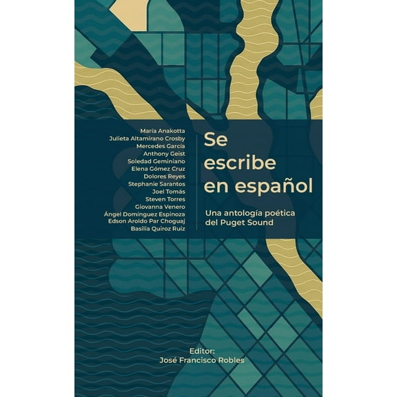 Aleph Otras Voces Se escribe en español: Una antologÃa poética del Puget Sound, Book 1, (Paperback)