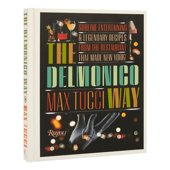 Libro The Delmonicos Max Tucci Way Tapa Dura, Autor Varios Autores, Editorial Rizzoli