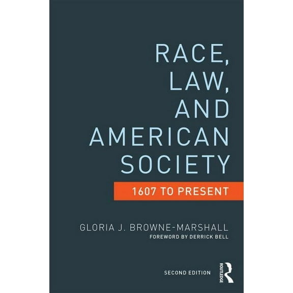 Criminology and Justice Studies Race, Law, and American Society: 1607-Present, (Paperback)
