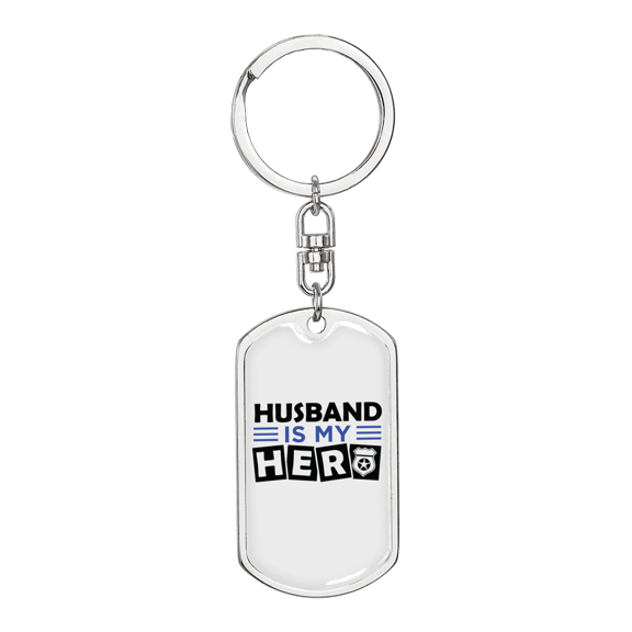 Husband Is My Hero Police Stainless Steel or 18k Gold Premium Swivel Dog Tag Keychain