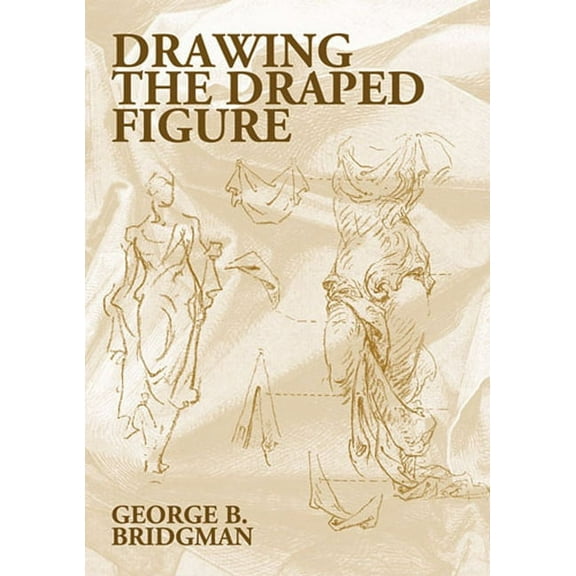 Dover Anatomy for Artists: Drawing the Draped Figure (Paperback)