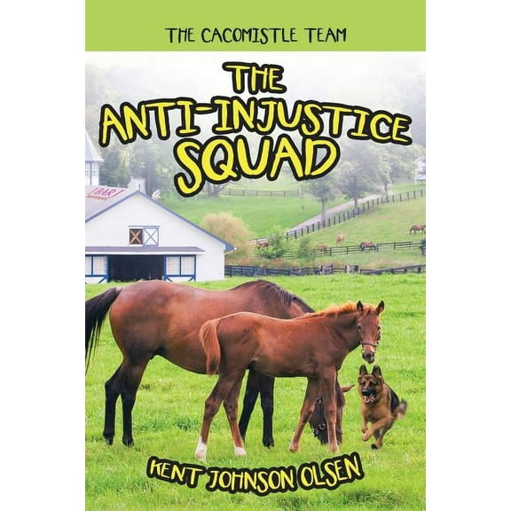 The Anti-Injustice Squad: The Cacomistle Team, (Paperback)