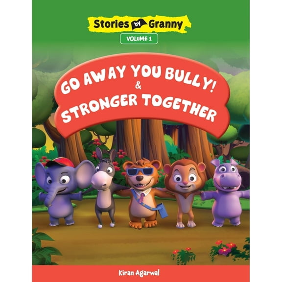 Go Away You Bully & Stronger Together, (Paperback)