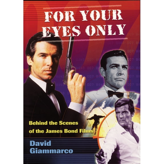 Pre-Owned For Your Eyes Only: Behind the Scenes of the James Bond Films (Paperback) by David Giammarco