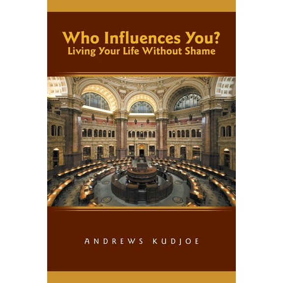 Who Influences You? Living Your Life Without Shame