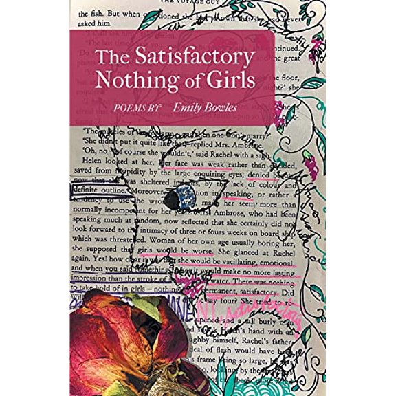 The Satisfactory Nothing of Girls Paperback 1646626001 9781646626007 Emily Bowles