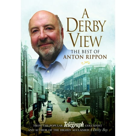 A Derby View - The Best of Anton Rippon - eBook