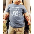 thumbnail image 3 of Big Brother New Baby Reveal I'm Going to Be A Big Brother New Sibling Announcement T-Shirts and Raglans Granite Heather Shirt 3T, 3 of 6