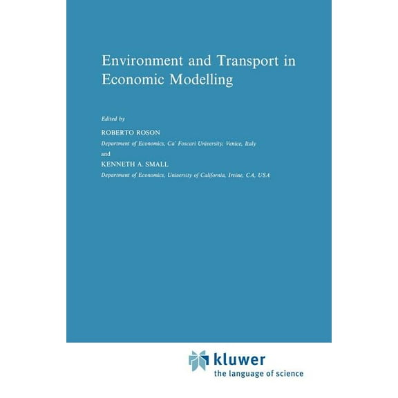 Economics, Energy and Environment Environment and Transport in Economic Modelling, Book 10, (Paperback)