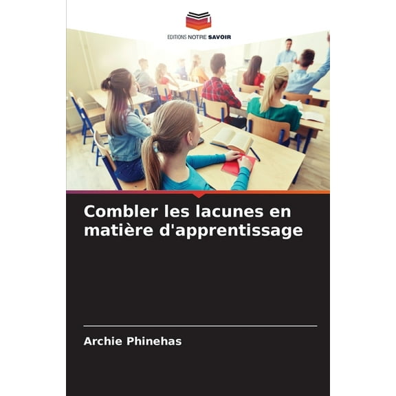 Combler les lacunes en matiÃ¨re d'apprentissage, (Paperback)
