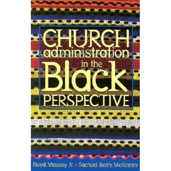 Pre-Owned Church Administration in the Black Perspective (Paperback) 0817007105 9780817007102