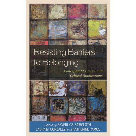 Resisting Barriers to Belonging: Conceptual Critique and Critical Applications, (Paperback)