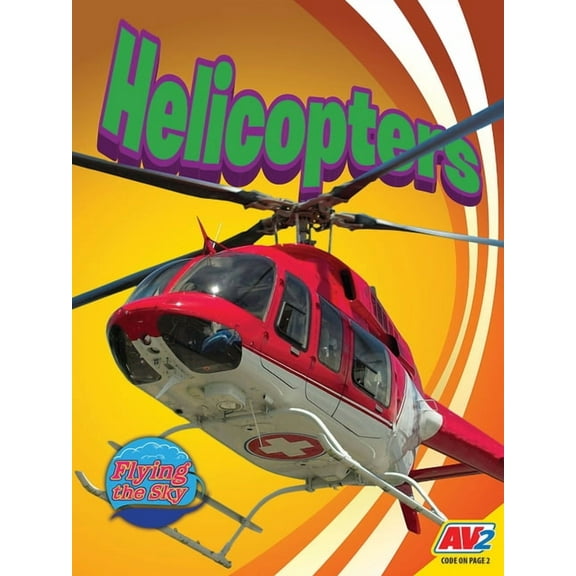Flying the Sky Helicopters, (Hardcover)