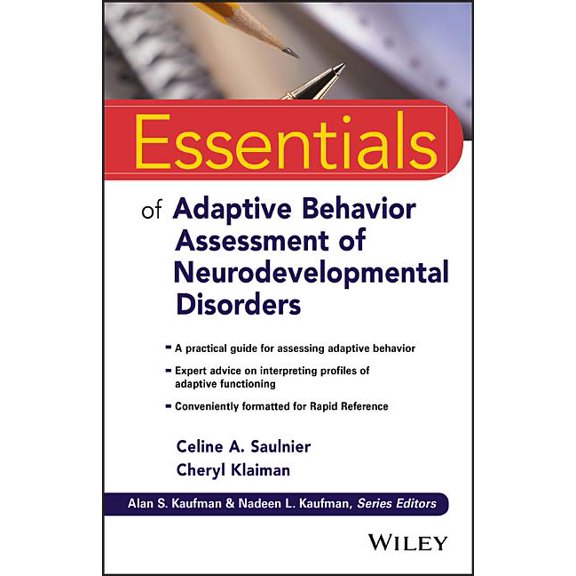 Essentials of Psychological Assessment Essentials of Adaptive Behavior Assessment of Neurodevelopmental Disorders, (Paperback)