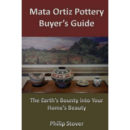 Mata Ortiz Pottery Buyer's Guide : The Earth's Bounty Into Your Home's