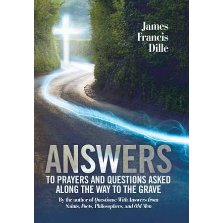 Answers : To Prayers and Questions Asked Along the Way to the (Best Way To Answer The Question Tell Me About Yourself)