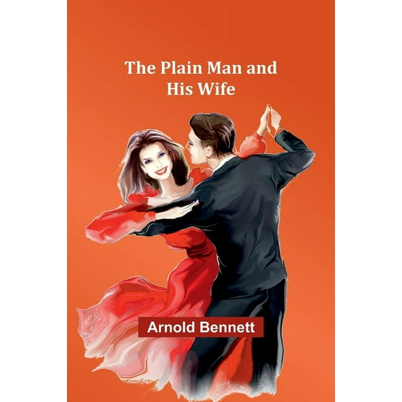 The Plain Man and His Wife, (Paperback)