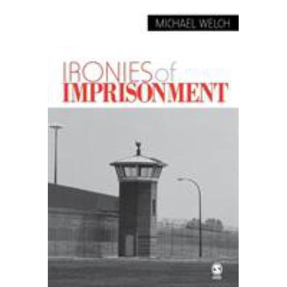 Pre-Owned Ironies of Imprisonment (Paperback) 0761930590 9780761930594