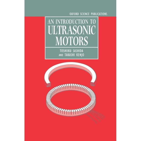Monographs in Electrical and Electronic An Introduction to Ultrasonic Motors, Book 28, (Hardcover)