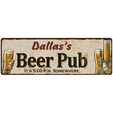 Dallas's Beer Pub Rustic Look Chic Sign Man Cave Garage Gift 6x18 Sign