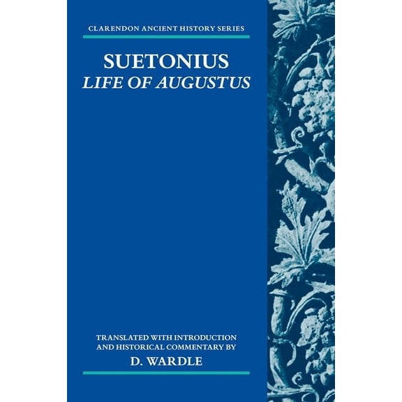 Clarendon Ancient History Suetonius: Life of Augustus, (Paperback)