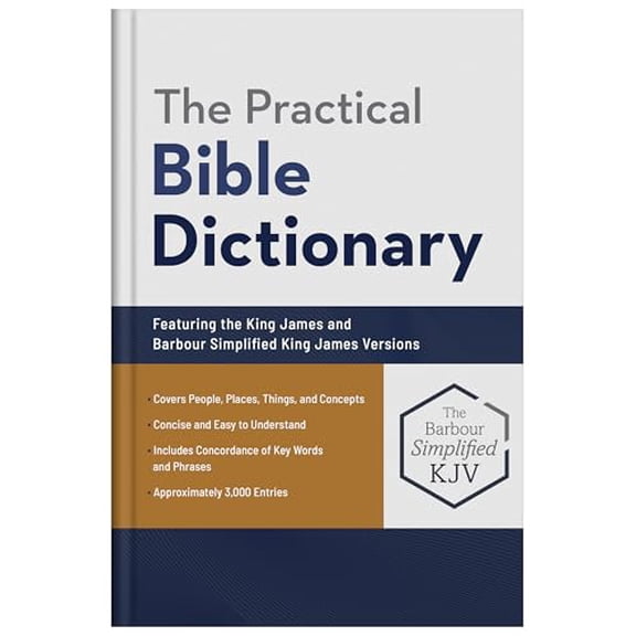 Pre-Owned The Practical Bible Dictionary: Featuring the King James and Barbour Simplified King James Versions (Hardcover) by George W Knight
